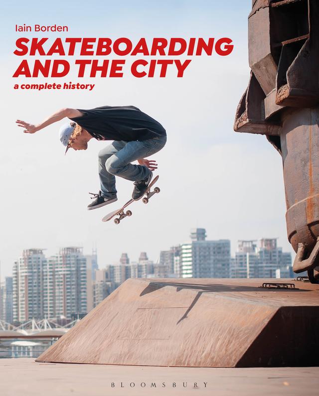 Skateboarding and the City by Iain Borden