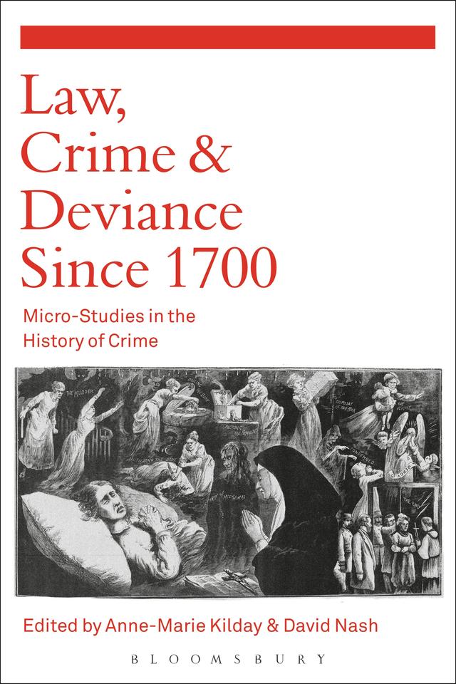 Law, Crime and Deviance since 1700 by Anne-Marie Kilday, David Nash