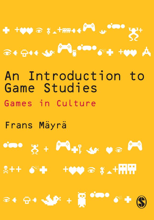 An Introduction to Game Studies by Frans Mäyrä