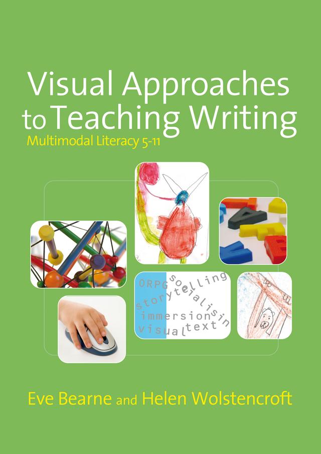 Visual Approaches to Teaching Writing by Eve Bearne