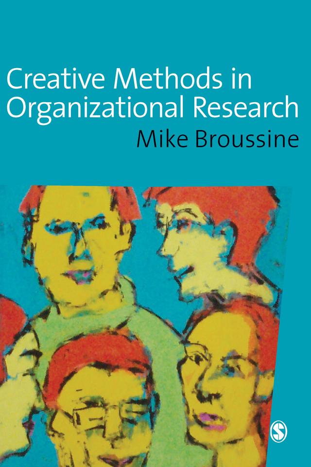 Creative Methods in Organizational Research by Mike Broussine