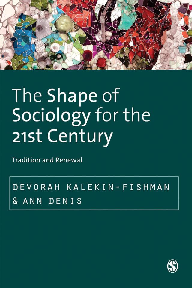 The Shape of Sociology for the 21st Century by Devorah Kalekin-Fishman