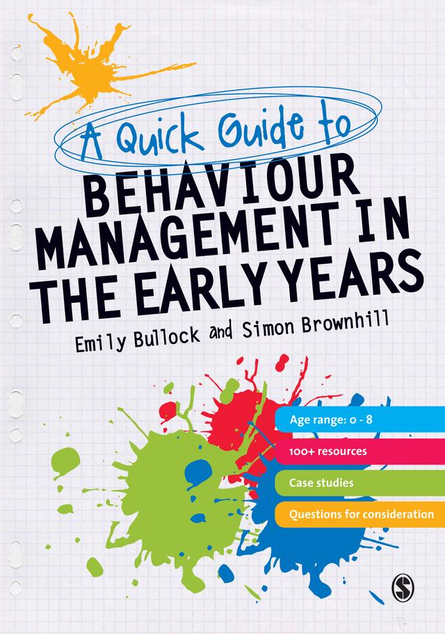 A Quick Guide to Behaviour Management in the Early Years by Emily Bullock