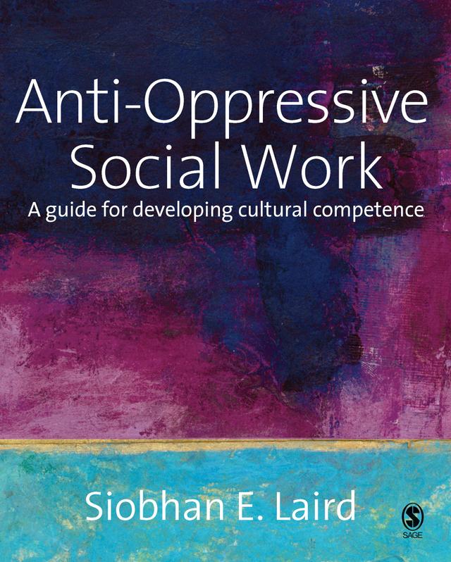 Anti-Oppressive Social Work by Siobhan Laird