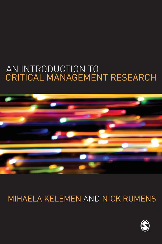 An Introduction to Critical Management Research by Mihaela L Kelemen