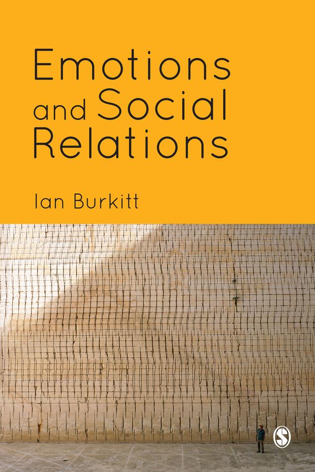 Emotions and Social Relations by Ian Burkitt