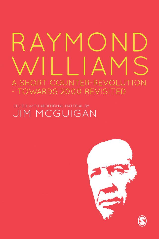 Raymond Williams: A Short Counter Revolution by Jim McGuigan