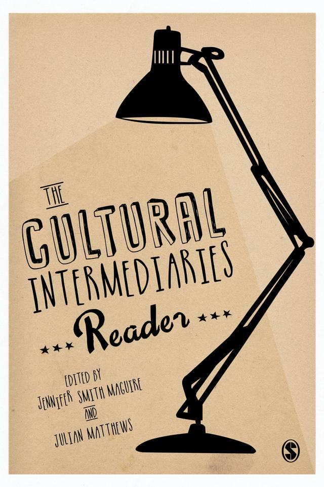 The Cultural Intermediaries Reader by Jennifer Smith Maguire