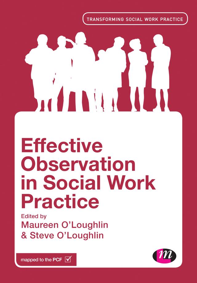 Effective Observation in Social Work Practice by Maureen O′Loughlin
