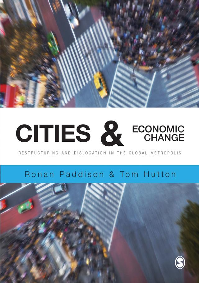 Cities and Economic Change by Ronan Paddison