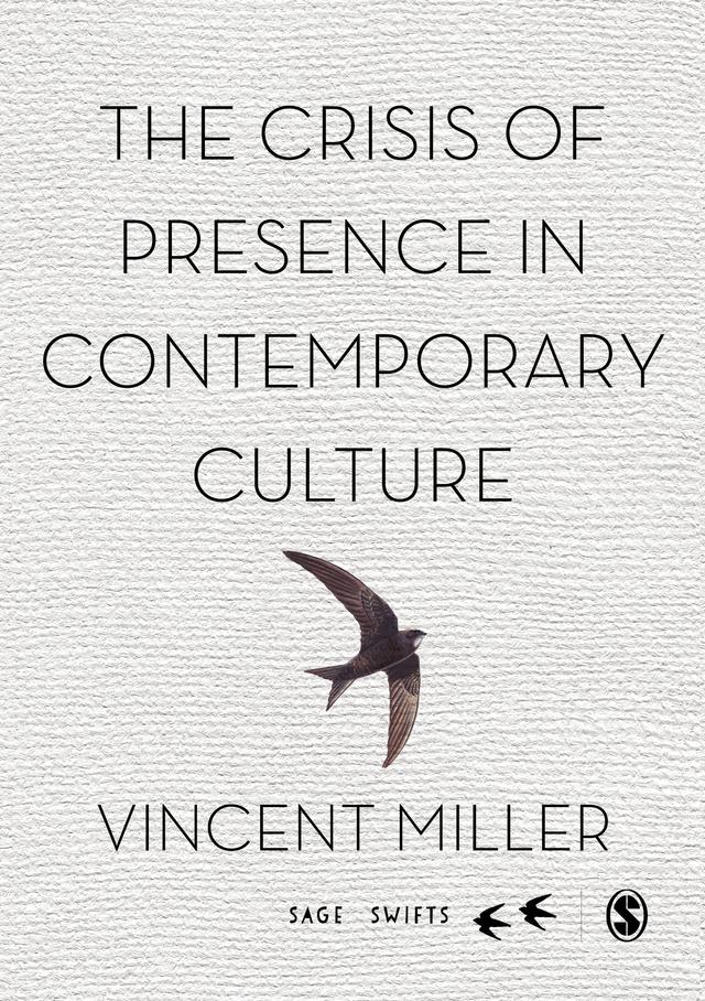 The Crisis of Presence in Contemporary Culture by Vincent Miller