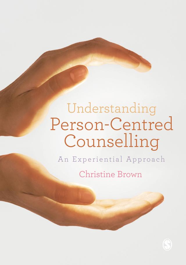 Understanding Person-Centred Counselling by Christine Brown
