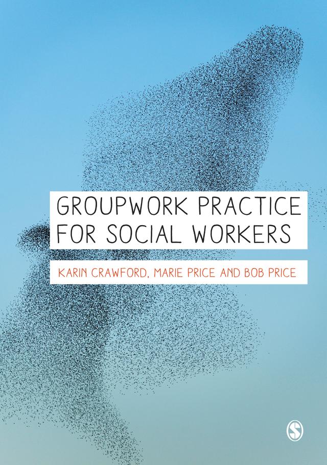 Groupwork Practice for Social Workers by Karin Crawford