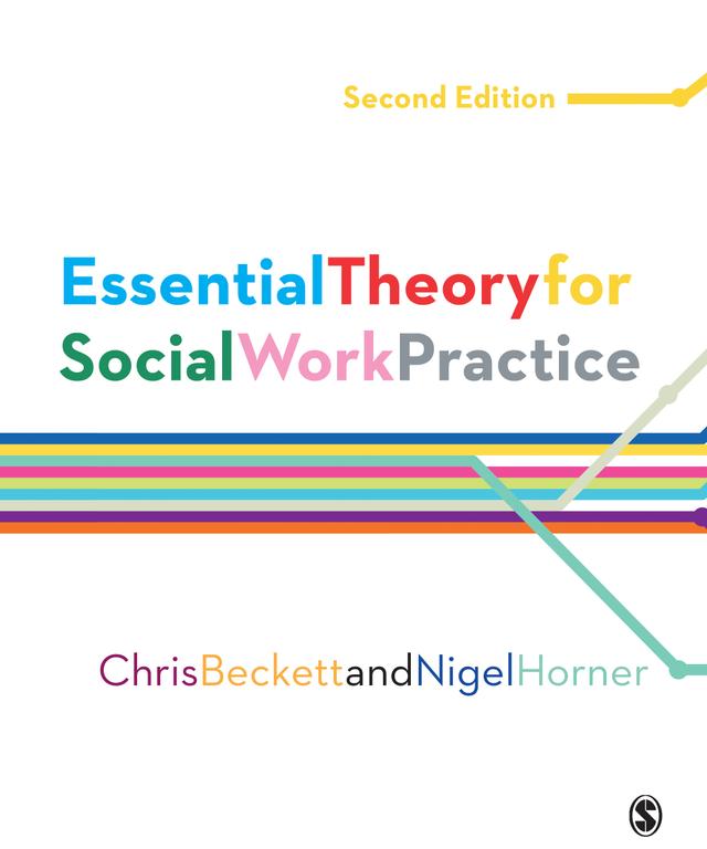 Essential Theory for Social Work Practice by Chris Beckett