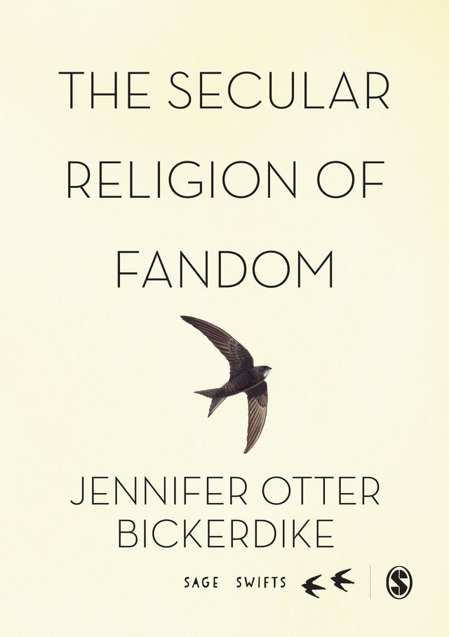 The Secular Religion of Fandom by Jennifer Otter Bickerdike