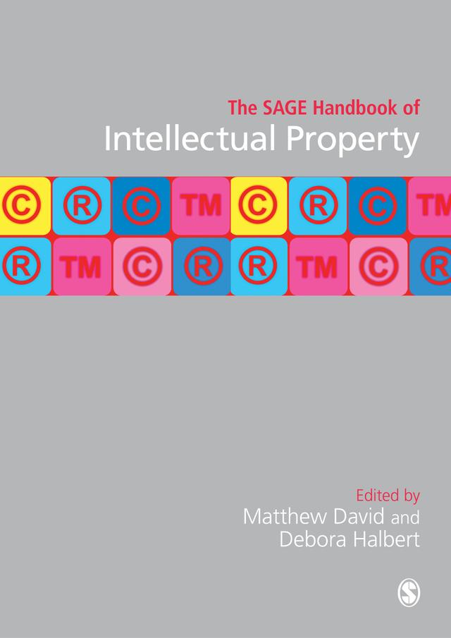 The SAGE Handbook of Intellectual Property by Matthew David