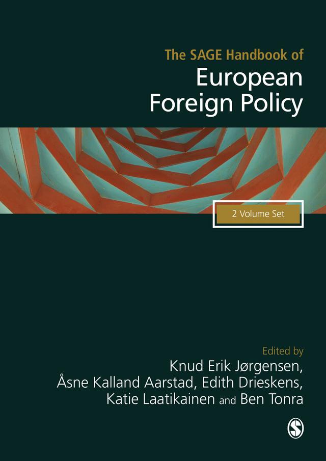 The SAGE Handbook of European Foreign Policy by Knud Erik Jorgensen
