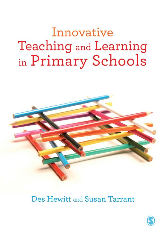 Innovative Teaching and Learning in Primary Schools by Des Hewitt