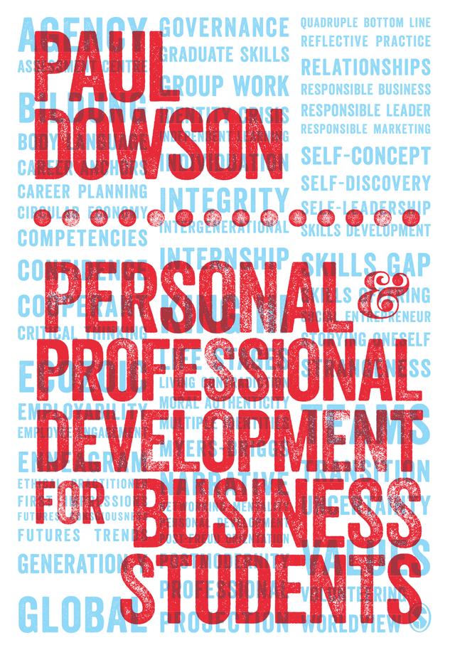 Personal and Professional Development for Business Students by Paul Dowson