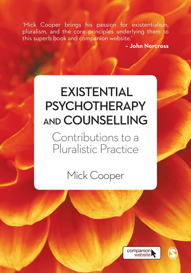 Existential Psychotherapy and Counselling by Mick Cooper