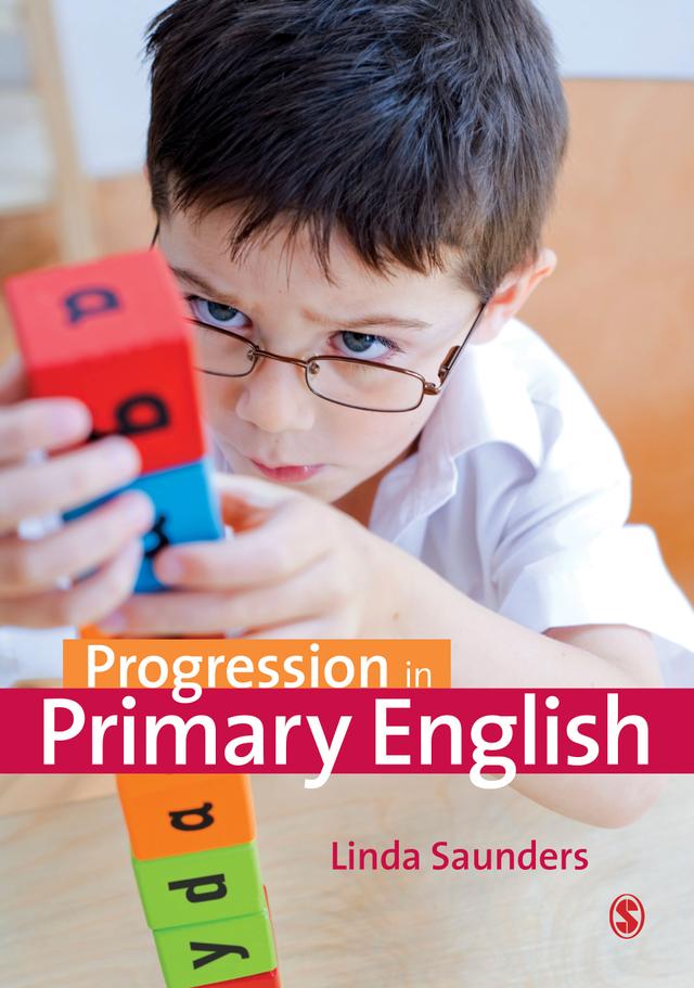Progression in Primary English by Linda Saunders
