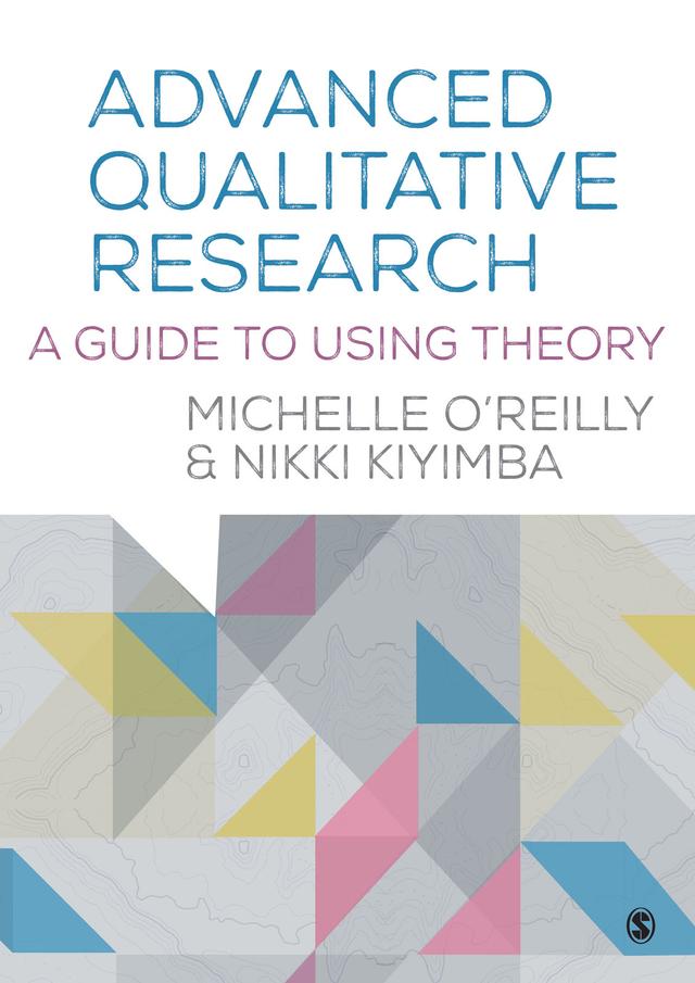 Advanced Qualitative Research by Michelle O′Reilly