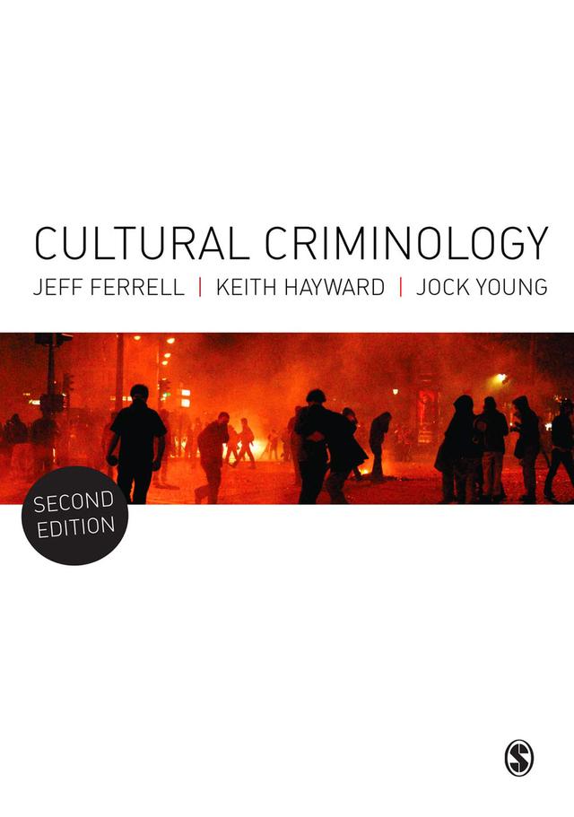 Cultural Criminology by Jeff Ferrell