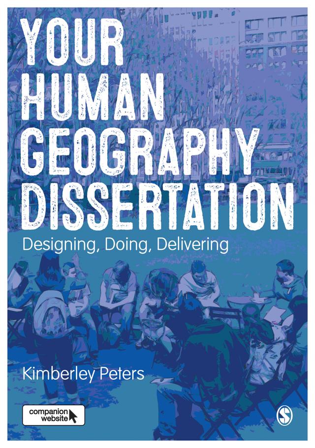 Your Human Geography Dissertation by Kimberley Peters