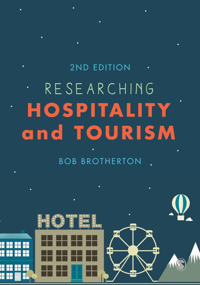 Researching Hospitality and Tourism by Bob Brotherton
