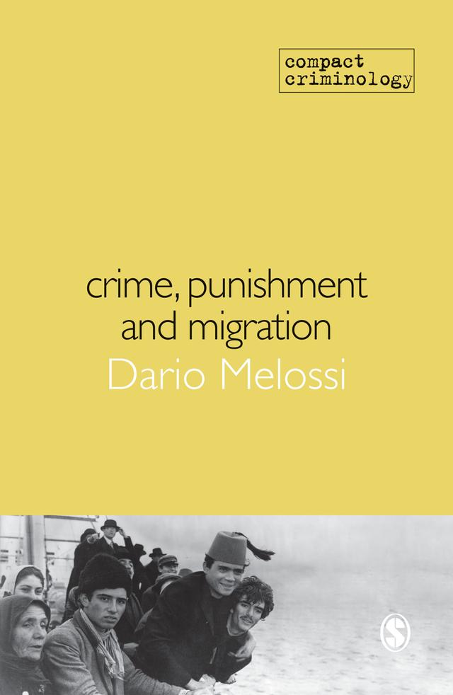 Crime, Punishment and Migration by Dario Melossi