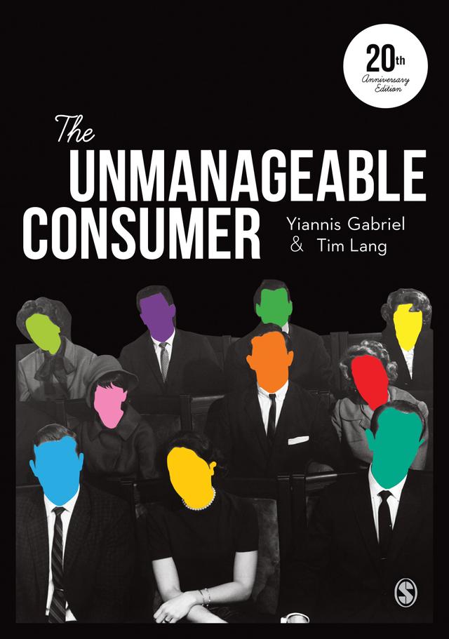 The Unmanageable Consumer by Yiannis Gabriel