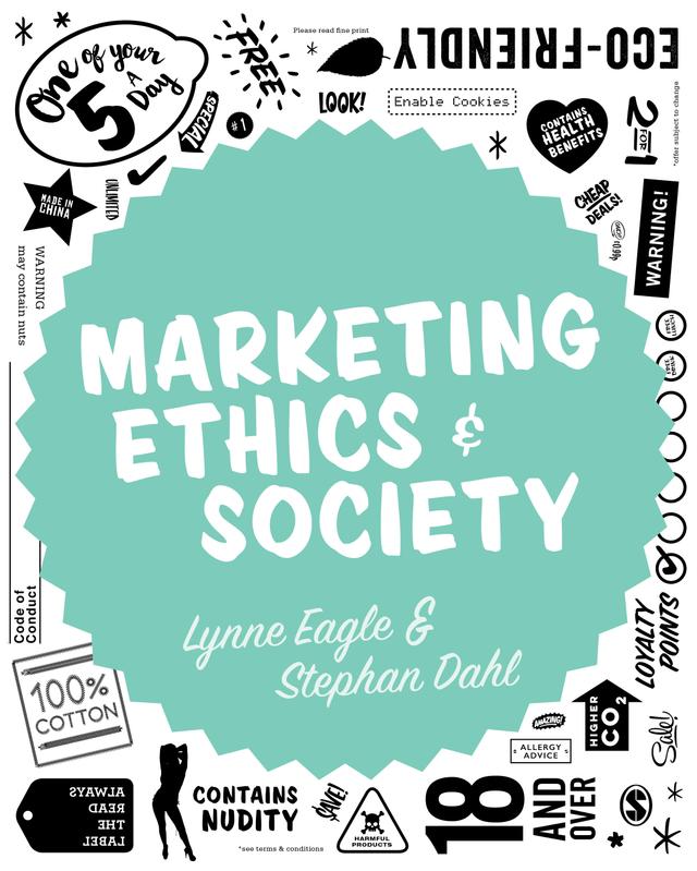 Marketing Ethics & Society by Lynne Eagle
