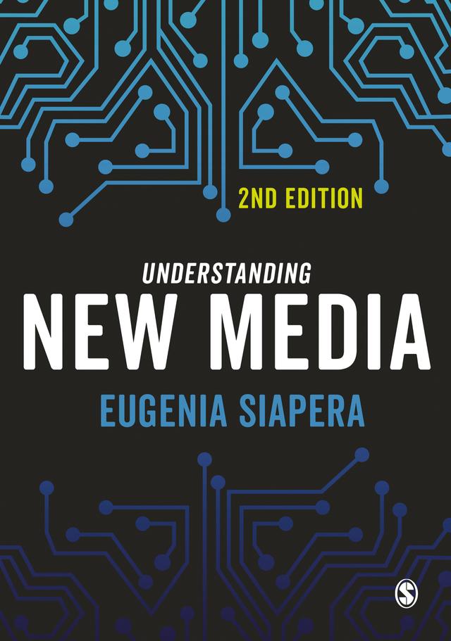Understanding New Media by Eugenia Siapera