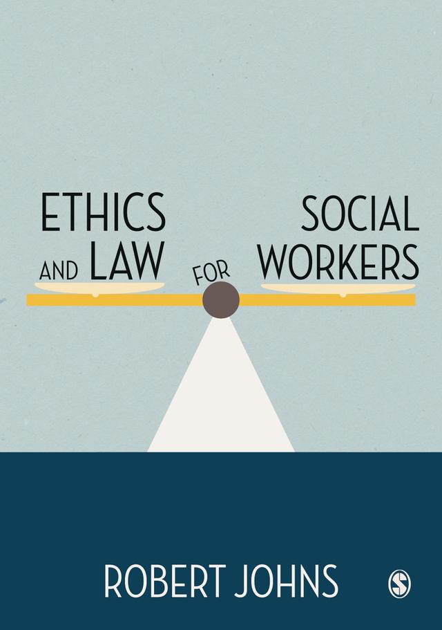 Ethics and Law for Social Workers by Robert Johns