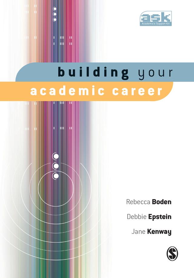 Building Your Academic Career by Rebecca Boden