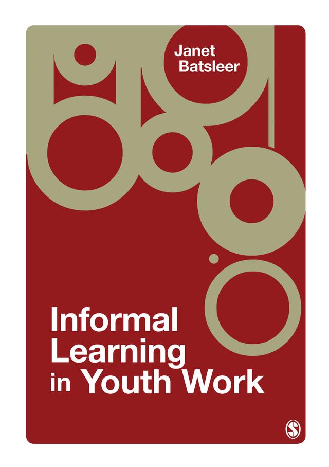 Informal Learning in Youth Work by Janet R Batsleer