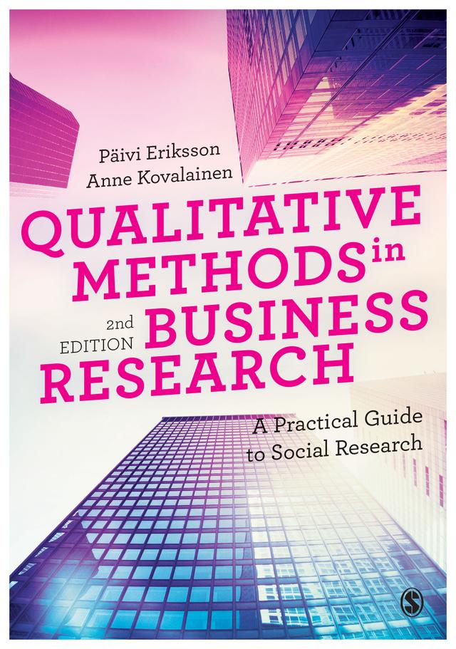 Qualitative Methods in Business Research by Päivi Eriksson