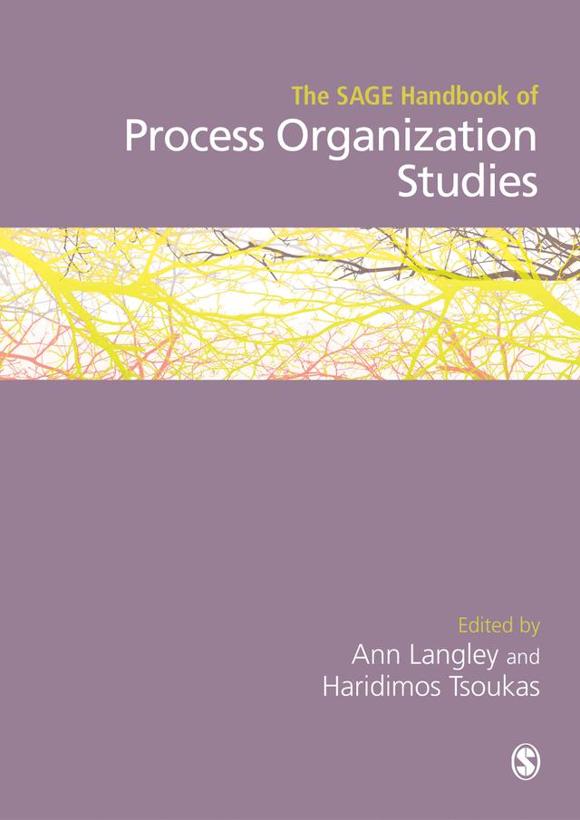 The SAGE Handbook of Process Organization Studies by Ann Langley