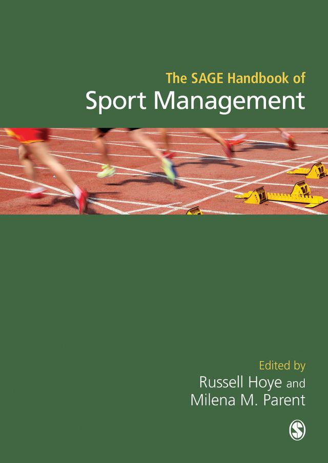 The SAGE Handbook of Sport Management by Russell Hoye