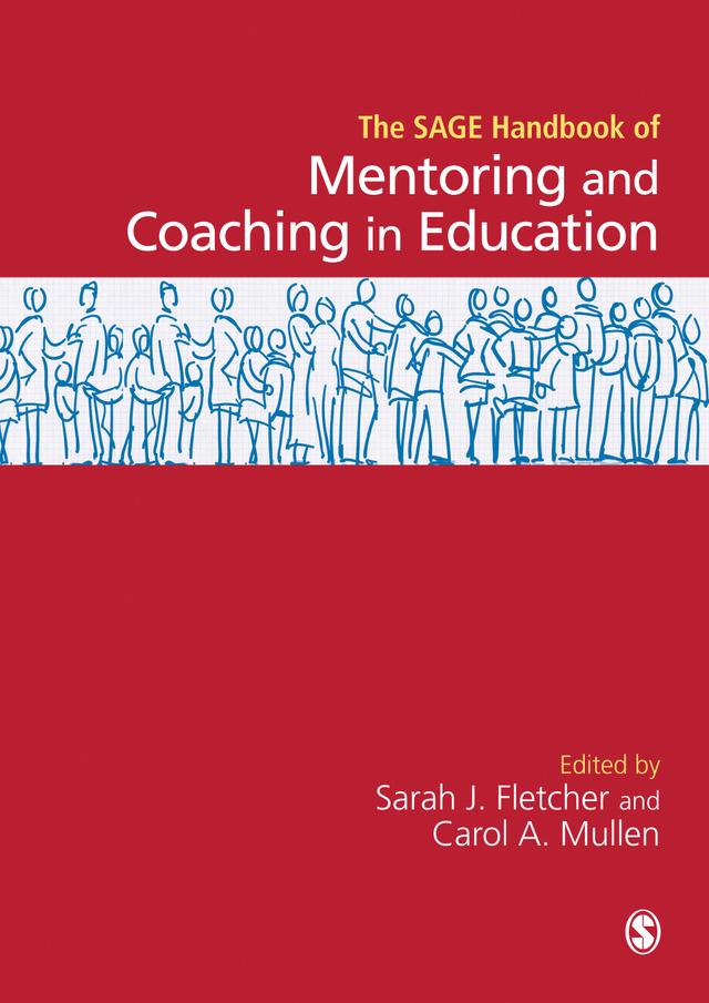 SAGE Handbook of Mentoring and Coaching in Education by Sarah Fletcher