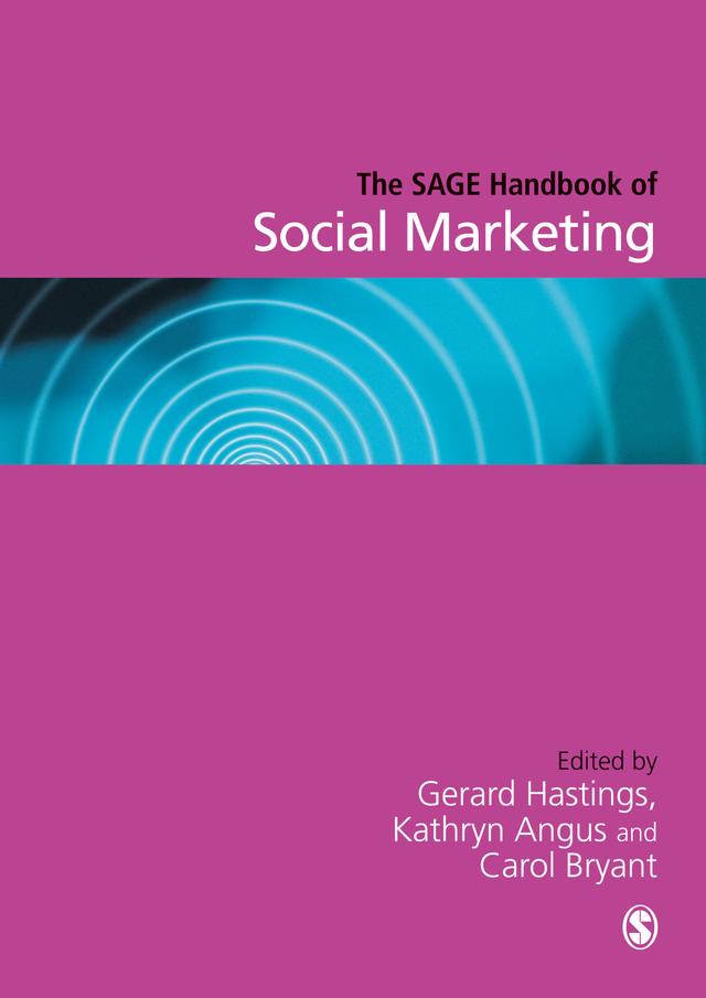 The SAGE Handbook of Social Marketing by Gerard Hastings