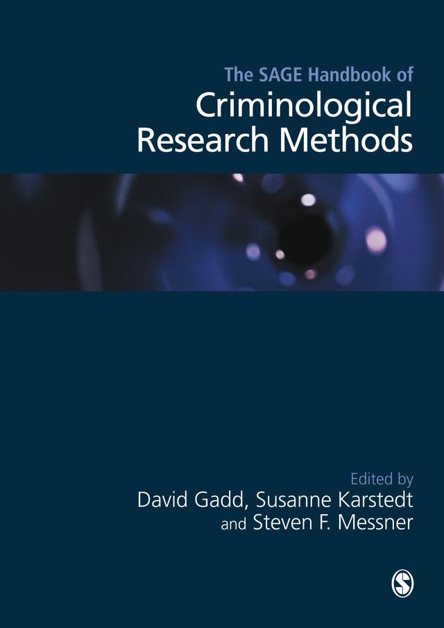 The SAGE Handbook of Criminological Research Methods by David Gadd