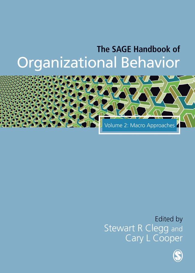 The SAGE Handbook of Organizational Behavior by Stewart R Clegg