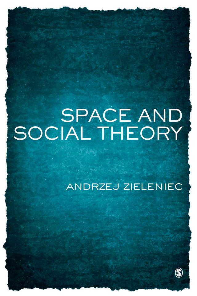 Space and Social Theory by Andrzej J L Zieleniec