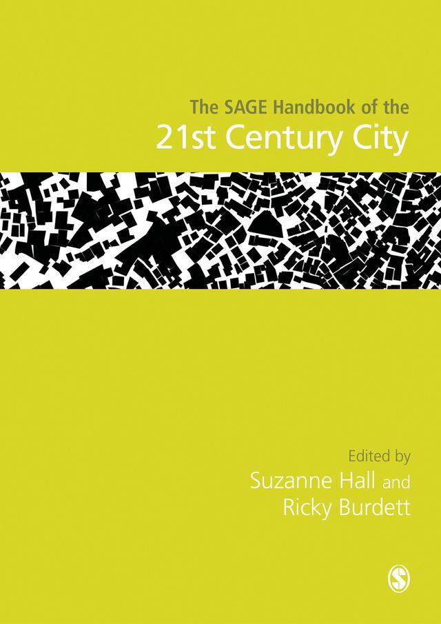 The SAGE Handbook of the 21st Century City by Suzanne Hall