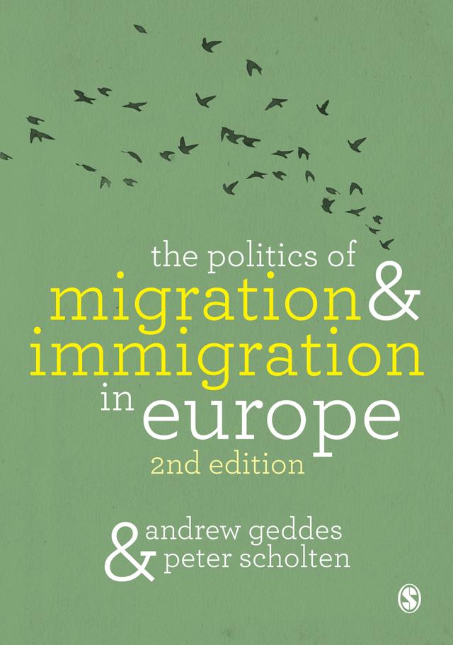 The Politics of Migration and Immigration in Europe by Andrew Geddes
