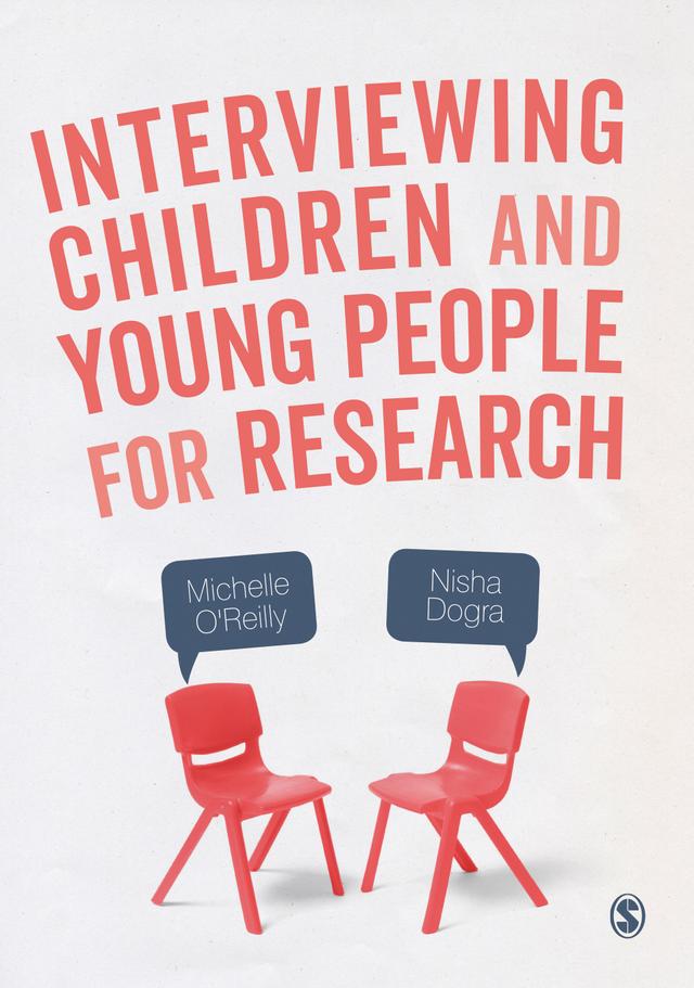 Interviewing Children and Young People for Research by Michelle O′Reilly