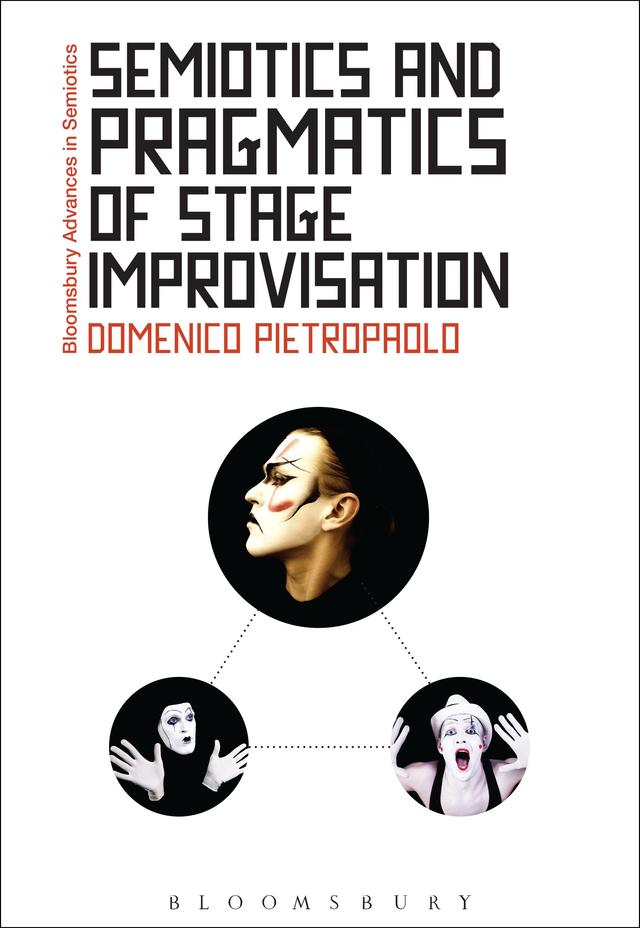 Semiotics and Pragmatics of Stage Improvisation by Domenico Pietropaolo