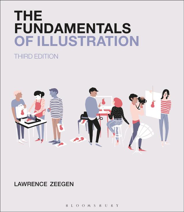 The Fundamentals of Illustration by Lawrence Zeegen