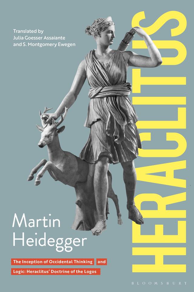 Heraclitus by Julia Goesser Assaiante, Martin Heidegger, S. Montgomery Ewegen